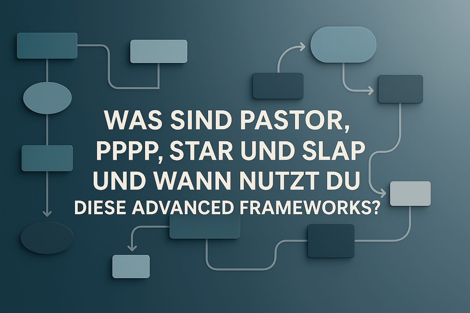 PASTOR, PPPP, STAR und SLAP